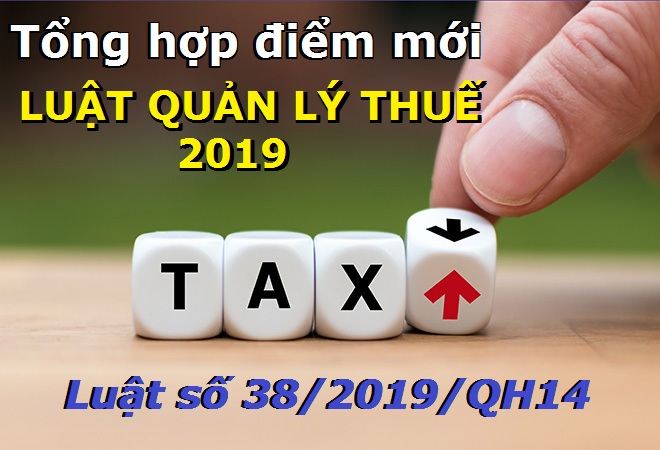 Tổng hợp điểm mới nổi bật của Luật quản lý thuế năm 2019